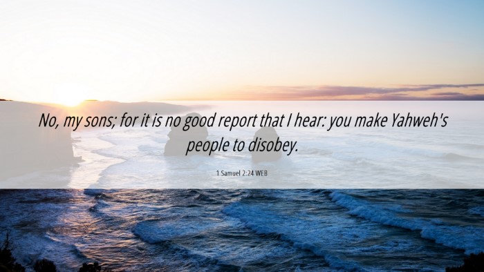 Picture 06 - 1 Samuel 2:24 WEB Desktop Wallpaper - No, my sons; for it is no good report that I - Desktop Bible Verse Wallpaper