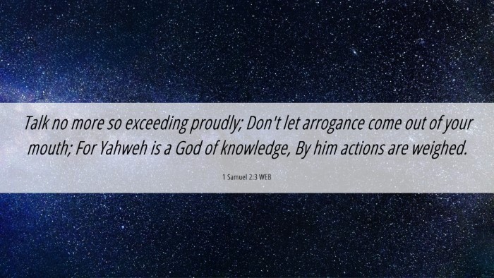 Picture 06 - 1 Samuel 2:3 WEB Desktop Wallpaper - Talk no more so exceeding proudly; Don't let - Desktop Bible Verse Wallpaper