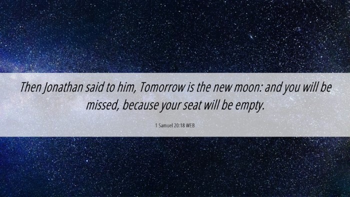 Picture 06 - 1 Samuel 20:18 WEB Desktop Wallpaper - Then Jonathan said to him, Tomorrow is the new - Desktop Bible Verse Wallpaper