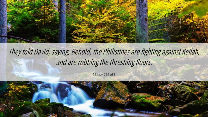 Picture 06 - 1 Samuel 23:1 WEB Desktop Wallpaper - They told David, saying, Behold, the Philistines - Desktop Bible Verse Wallpaper