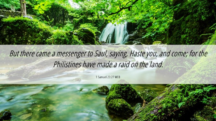 Picture 06 - 1 Samuel 23:27 WEB Desktop Wallpaper - But there came a messenger to Saul, saying, Haste - Desktop Bible Verse Wallpaper