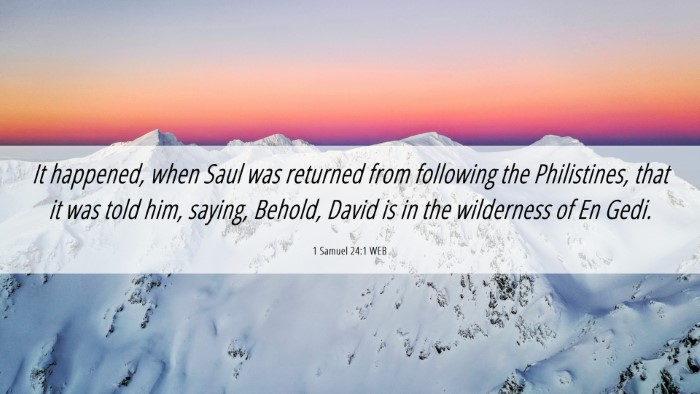 Picture 06 - 1 Samuel 24:1 WEB Desktop Wallpaper - It happened, when Saul was returned from - Desktop Bible Verse Wallpaper