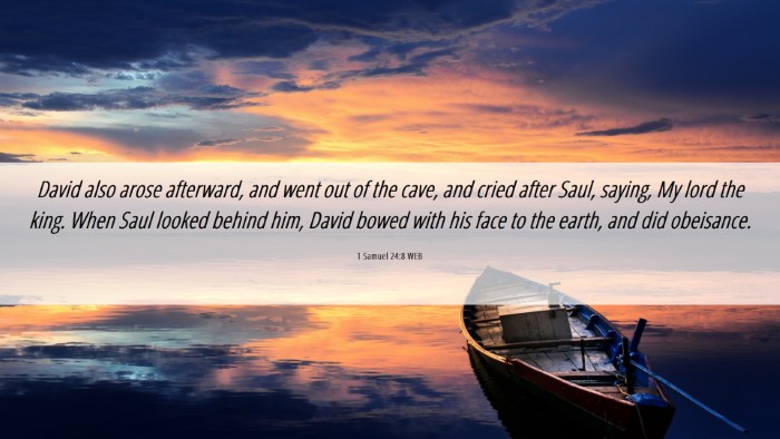 Picture 06 - 1 Samuel 24:8 WEB Desktop Wallpaper - David also arose afterward, and went out of the - Desktop Bible Verse Wallpaper