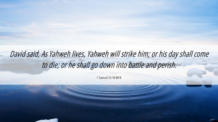 Picture 06 - 1 Samuel 26:10 WEB Desktop Wallpaper - David said, As Yahweh lives, Yahweh will strike - Desktop Bible Verse Wallpaper