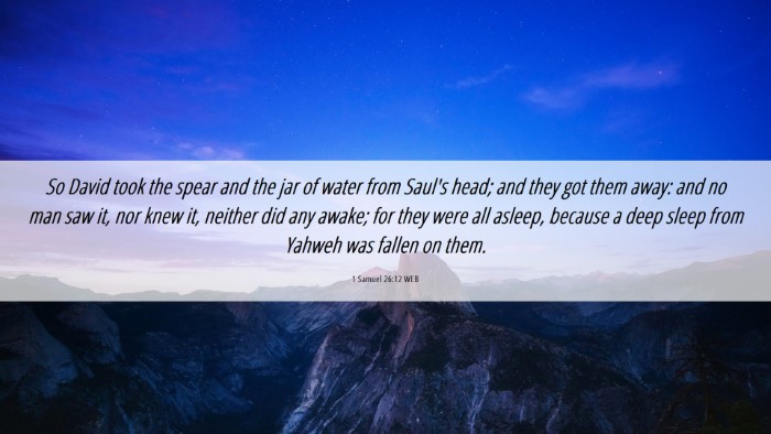 Picture 06 - 1 Samuel 26:12 WEB Desktop Wallpaper - So David took the spear and the jar of water from - Desktop Bible Verse Wallpaper