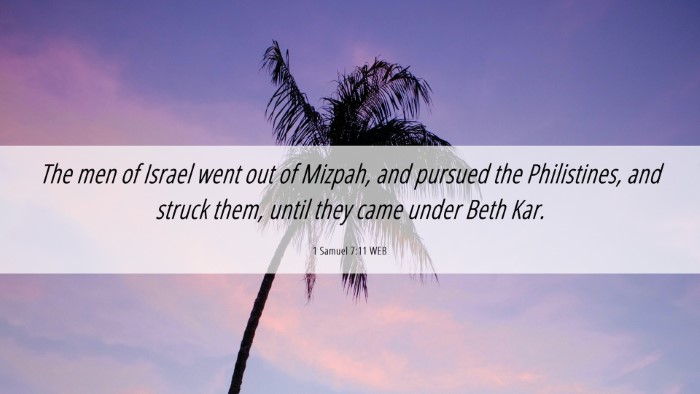 Picture 06 - 1 Samuel 7:11 WEB Desktop Wallpaper - The men of Israel went out of Mizpah, and pursued - Desktop Bible Verse Wallpaper