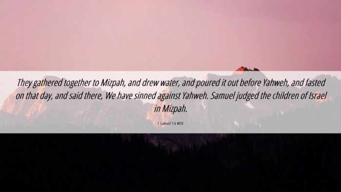 Picture 06 - 1 Samuel 7:6 WEB Desktop Wallpaper - They gathered together to Mizpah, and drew water, - Desktop Bible Verse Wallpaper
