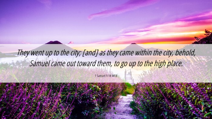Picture 06 - 1 Samuel 9:14 WEB Desktop Wallpaper - They went up to the city; [and] as they came - Desktop Bible Verse Wallpaper