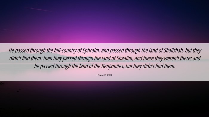 Picture 06 - 1 Samuel 9:4 WEB Desktop Wallpaper - He passed through the hill-country of Ephraim, - Desktop Bible Verse Wallpaper