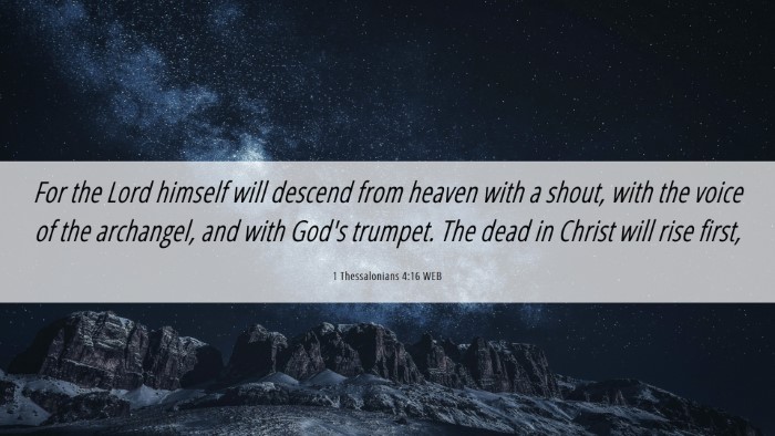 Picture 06 - 1 Thessalonians 4:16 WEB Desktop Wallpaper - For the Lord himself will descend from heaven - Desktop Bible Verse Wallpaper