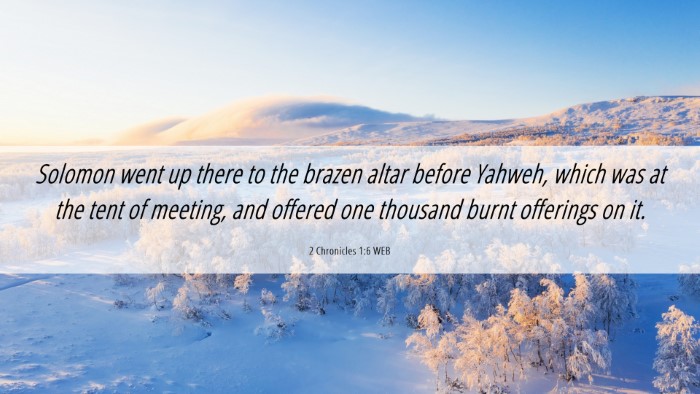 Picture 06 - 2 Chronicles 1:6 WEB Desktop Wallpaper - Solomon went up there to the brazen altar before - Desktop Bible Verse Wallpaper