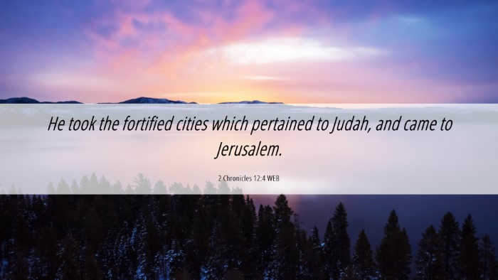 Picture 06 - 2 Chronicles 12:4 WEB Desktop Wallpaper - He took the fortified cities which pertained to - Desktop Bible Verse Wallpaper