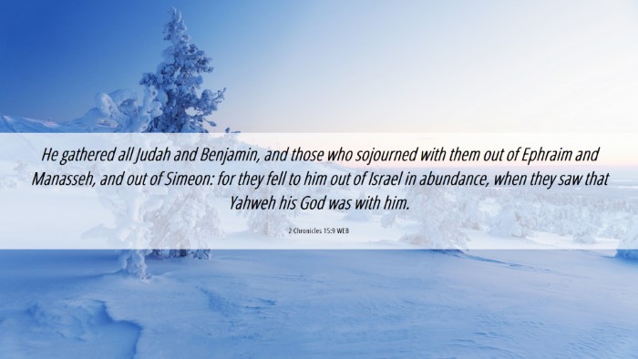 Picture 06 - 2 Chronicles 15:9 WEB Desktop Wallpaper - He gathered all Judah and Benjamin, and those who - Desktop Bible Verse Wallpaper