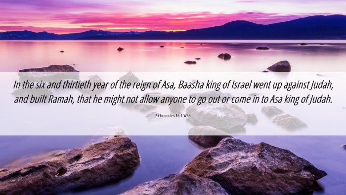 Picture 06 - 2 Chronicles 16:1 WEB Desktop Wallpaper - In the six and thirtieth year of the reign of - Desktop Bible Verse Wallpaper