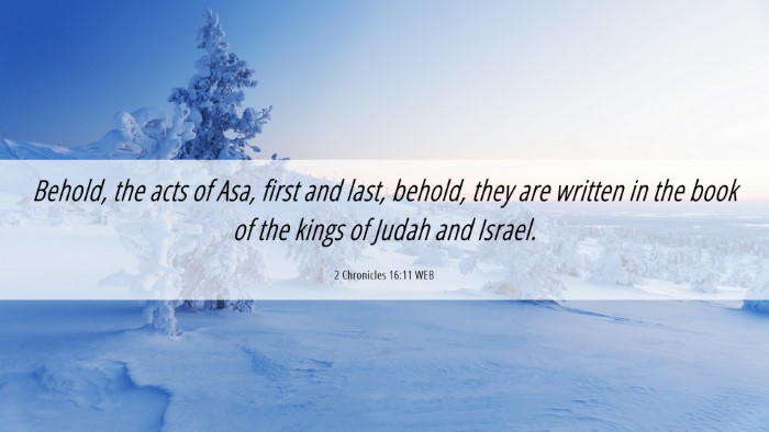 Picture 06 - 2 Chronicles 16:11 WEB Desktop Wallpaper - Behold, the acts of Asa, first and last, behold, - Desktop Bible Verse Wallpaper