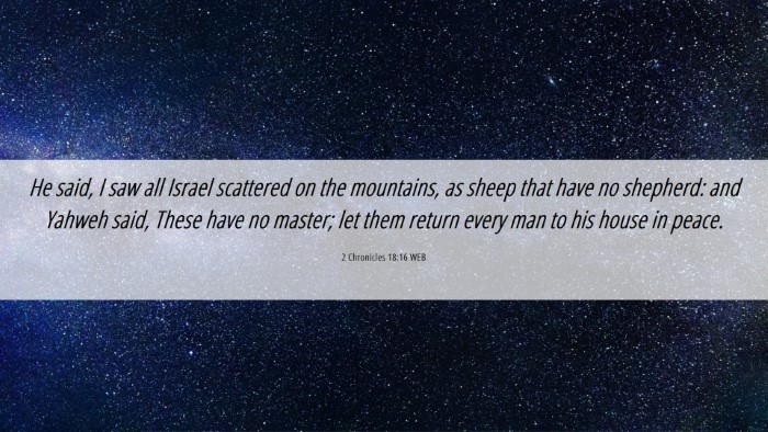 Picture 06 - 2 Chronicles 18:16 WEB Desktop Wallpaper - He said, I saw all Israel scattered on the - Desktop Bible Verse Wallpaper