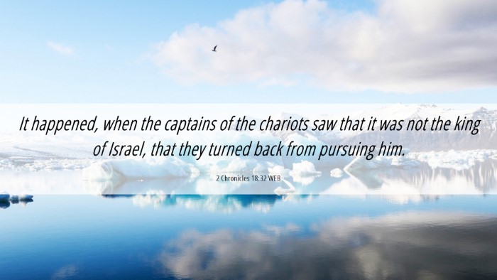 Picture 06 - 2 Chronicles 18:32 WEB Desktop Wallpaper - It happened, when the captains of the chariots - Desktop Bible Verse Wallpaper