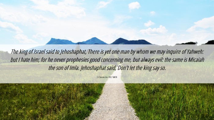 Picture 06 - 2 Chronicles 18:7 WEB Desktop Wallpaper - The king of Israel said to Jehoshaphat, There is - Desktop Bible Verse Wallpaper