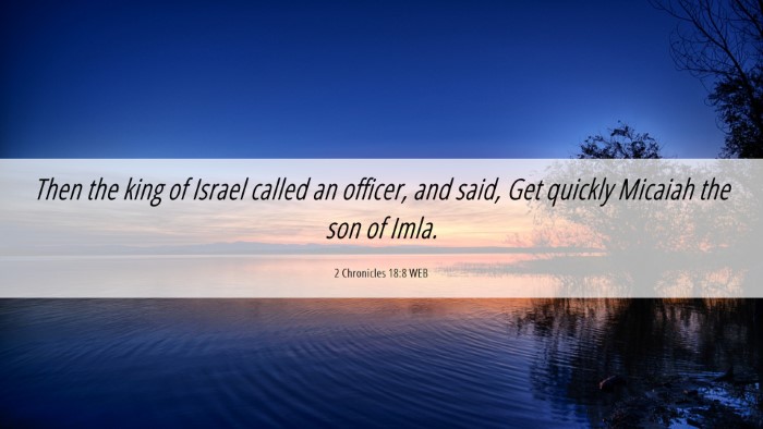 Picture 06 - 2 Chronicles 18:8 WEB Desktop Wallpaper - Then the king of Israel called an officer, and - Desktop Bible Verse Wallpaper