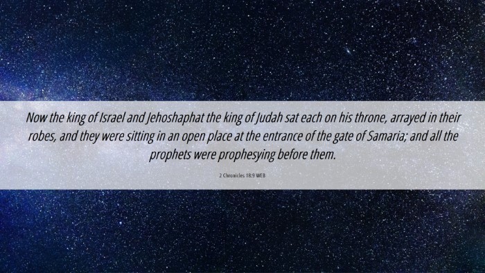 Picture 06 - 2 Chronicles 18:9 WEB Desktop Wallpaper - Now the king of Israel and Jehoshaphat the king - Desktop Bible Verse Wallpaper