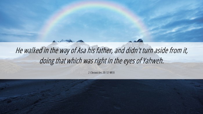 Picture 06 - 2 Chronicles 20:32 WEB Desktop Wallpaper - He walked in the way of Asa his father, and - Desktop Bible Verse Wallpaper