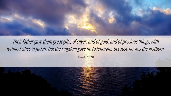Picture 06 - 2 Chronicles 21:3 WEB Desktop Wallpaper - Their father gave them great gifts, of silver, - Desktop Bible Verse Wallpaper