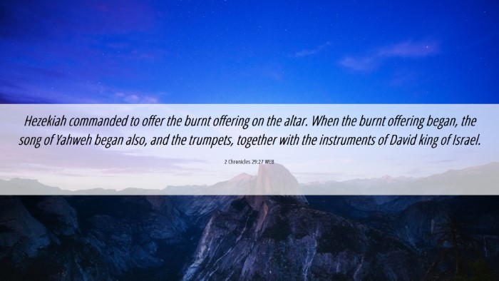 Picture 06 - 2 Chronicles 29:27 WEB Desktop Wallpaper - Hezekiah commanded to offer the burnt offering on - Desktop Bible Verse Wallpaper