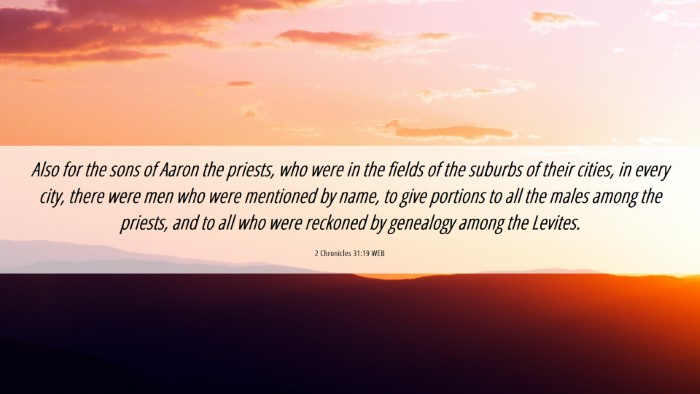 Picture 06 - 2 Chronicles 31:19 WEB Desktop Wallpaper - Also for the sons of Aaron the priests, who were - Desktop Bible Verse Wallpaper