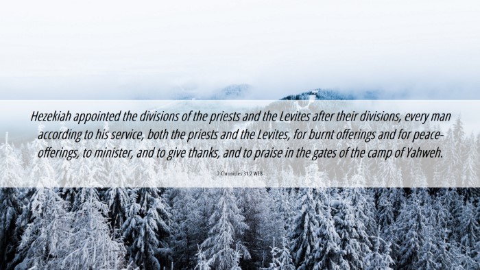 Picture 06 - 2 Chronicles 31:2 WEB Desktop Wallpaper - Hezekiah appointed the divisions of the priests - Desktop Bible Verse Wallpaper
