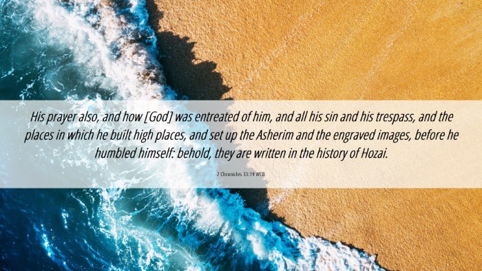 Picture 06 - 2 Chronicles 33:19 WEB Desktop Wallpaper - His prayer also, and how [God] was entreated of - Desktop Bible Verse Wallpaper