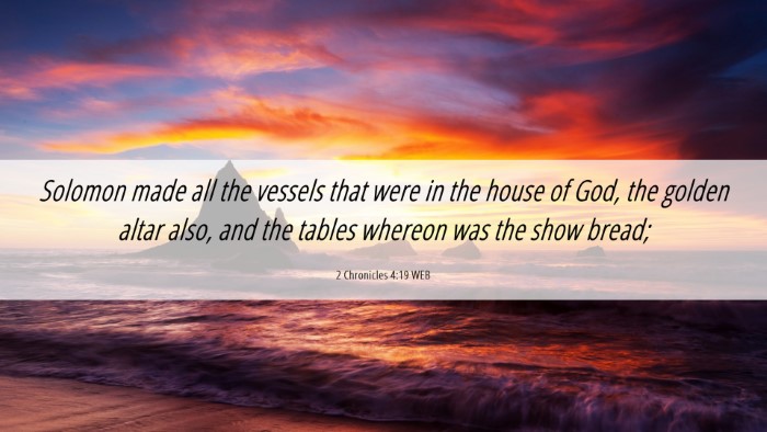 Picture 06 - 2 Chronicles 4:19 WEB Desktop Wallpaper - Solomon made all the vessels that were in the - Desktop Bible Verse Wallpaper