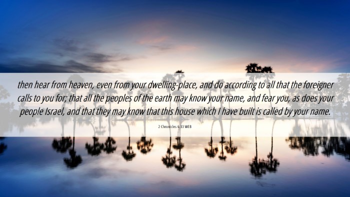 Picture 06 - 2 Chronicles 6:33 WEB Desktop Wallpaper - then hear from heaven, even from your - Desktop Bible Verse Wallpaper