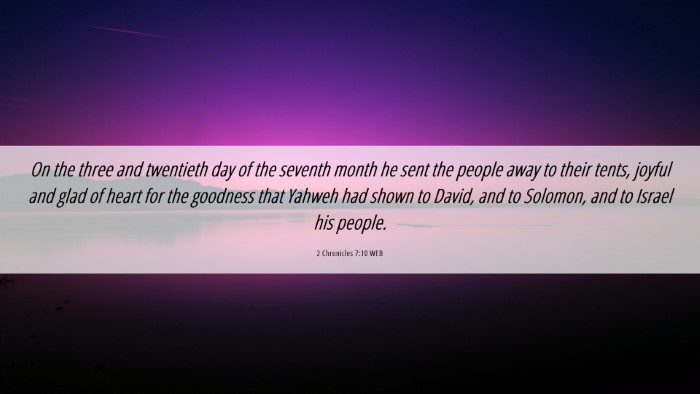 Picture 06 - 2 Chronicles 7:10 WEB Desktop Wallpaper - On the three and twentieth day of the seventh - Desktop Bible Verse Wallpaper