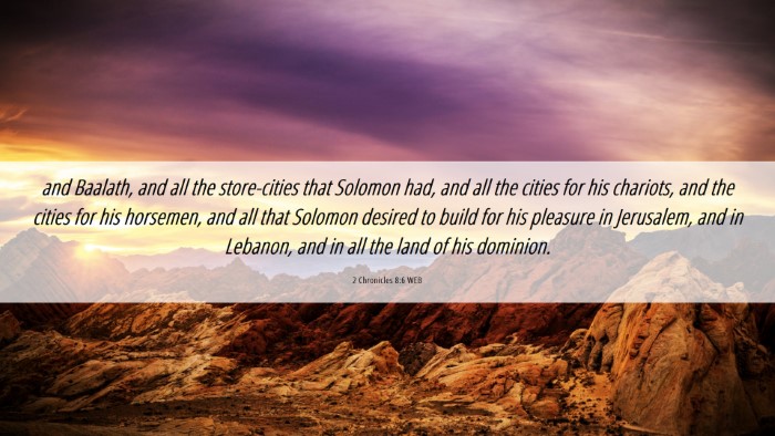 Picture 06 - 2 Chronicles 8:6 WEB Desktop Wallpaper - and Baalath, and all the store-cities that - Desktop Bible Verse Wallpaper
