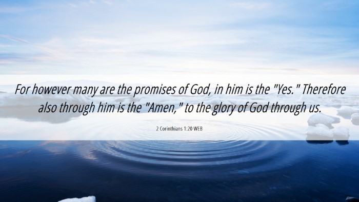 Picture 06 - 2 Corinthians 1:20 WEB Desktop Wallpaper - For however many are the promises of God, in him - Desktop Bible Verse Wallpaper