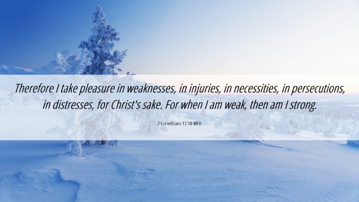 Picture 06 - 2 Corinthians 12:10 WEB Desktop Wallpaper - Therefore I take pleasure in weaknesses, in - Desktop Bible Verse Wallpaper