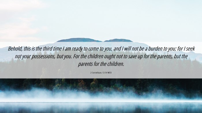 Picture 06 - 2 Corinthians 12:14 WEB Desktop Wallpaper - Behold, this is the third time I am ready to come - Desktop Bible Verse Wallpaper
