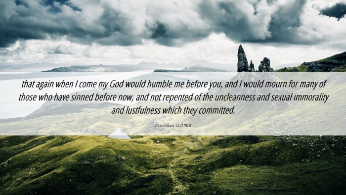 Picture 06 - 2 Corinthians 12:21 WEB Desktop Wallpaper - that again when I come my God would humble me - Desktop Bible Verse Wallpaper