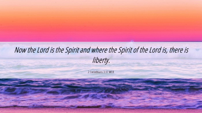 Picture 06 - 2 Corinthians 3:17 WEB Desktop Wallpaper - Now the Lord is the Spirit and where the Spirit - Desktop Bible Verse Wallpaper