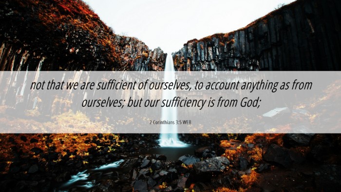 Picture 06 - 2 Corinthians 3:5 WEB Desktop Wallpaper - not that we are sufficient of ourselves, to - Desktop Bible Verse Wallpaper