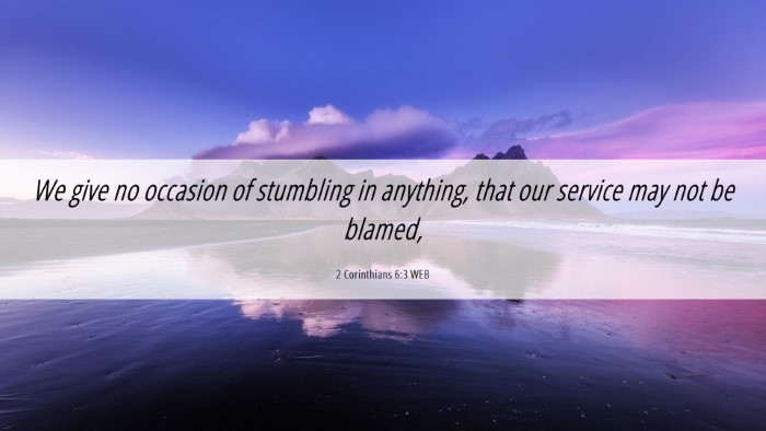 Picture 06 - 2 Corinthians 6:3 WEB Desktop Wallpaper - We give no occasion of stumbling in anything, - Desktop Bible Verse Wallpaper