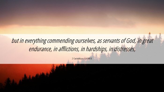 Picture 06 - 2 Corinthians 6:4 WEB Desktop Wallpaper - but in everything commending ourselves, as - Desktop Bible Verse Wallpaper
