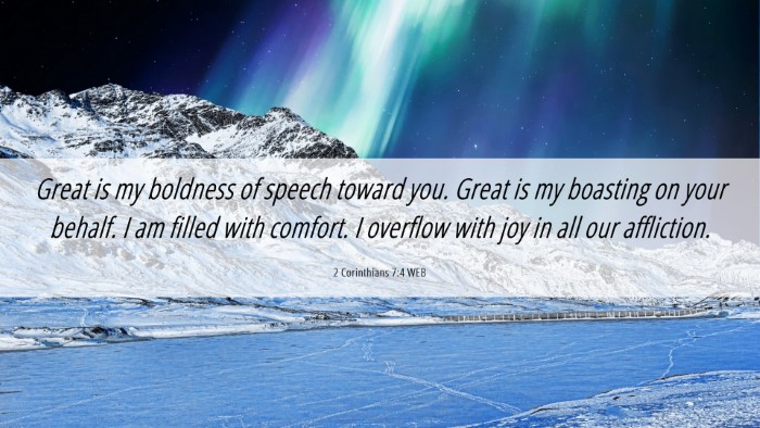 Picture 06 - 2 Corinthians 7:4 WEB Desktop Wallpaper - Great is my boldness of speech toward you. Great - Desktop Bible Verse Wallpaper