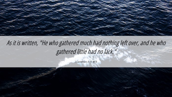 Picture 06 - 2 Corinthians 8:15 WEB Desktop Wallpaper - As it is written, 