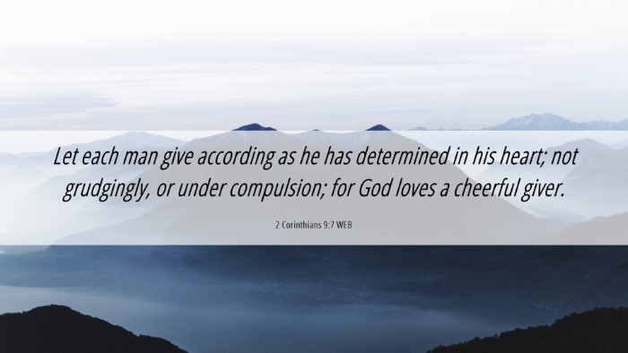 Picture 06 - 2 Corinthians 9:7 WEB Desktop Wallpaper - Let each man give according as he has determined - Desktop Bible Verse Wallpaper