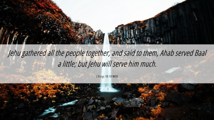 Picture 06 - 2 Kings 10:18 WEB Desktop Wallpaper - Jehu gathered all the people together, and said - Desktop Bible Verse Wallpaper