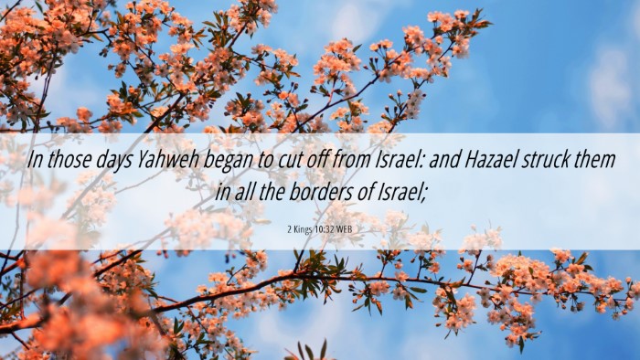 Picture 06 - 2 Kings 10:32 WEB Desktop Wallpaper - In those days Yahweh began to cut off from - Desktop Bible Verse Wallpaper