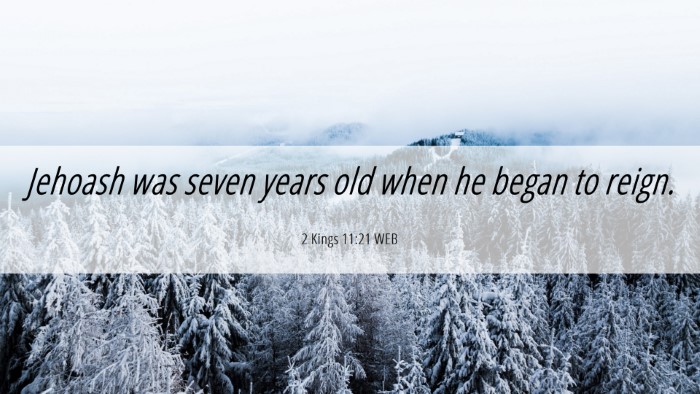 Picture 06 - 2 Kings 11:21 WEB Desktop Wallpaper - Jehoash was seven years old when he began to - Desktop Bible Verse Wallpaper