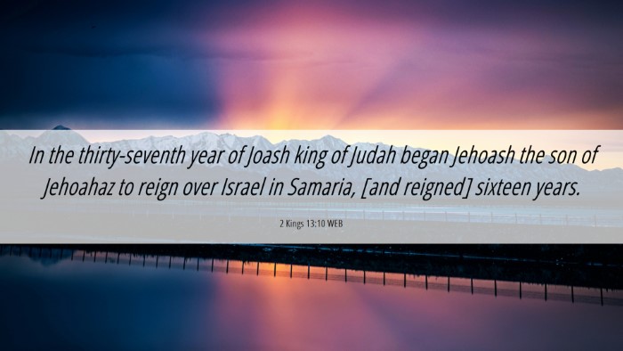 Picture 06 - 2 Kings 13:10 WEB Desktop Wallpaper - In the thirty-seventh year of Joash king of Judah - Desktop Bible Verse Wallpaper
