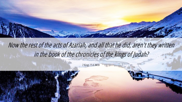 Picture 06 - 2 Kings 15:6 WEB Desktop Wallpaper - Now the rest of the acts of Azariah, and all that - Desktop Bible Verse Wallpaper